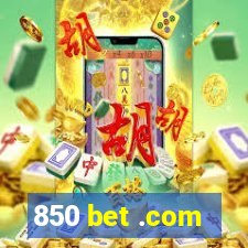 850 bet .com